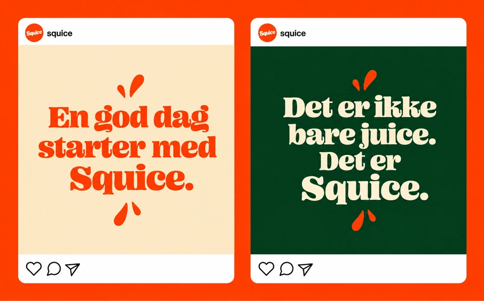 To typografiske opslag: En god dag starter med Squice. Det er ikke bare juice. Det er Squice.